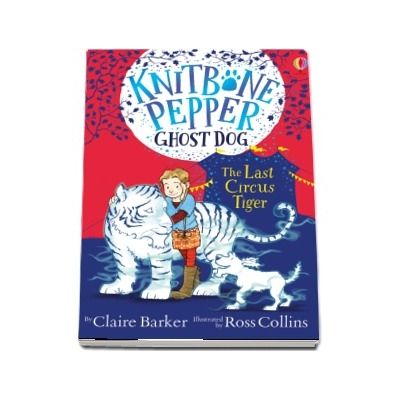Knitbone Pepper Ghost Dog: The Last Circus Tiger