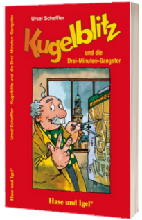 Kugelblitz und die Drei-Minuten-Gangster Lekture fur Kinder