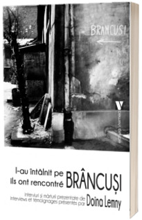 L-au intalnit pe Brancusi