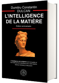 L Intelligence de la Matiere