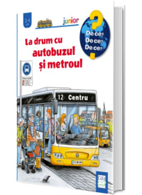 La drum cu autobuzul si metroul (De ce? 2-4 ani)