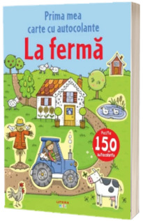 La ferma. Prima mea carte cu autocolante