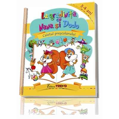 La gradinita cu Nana si Dodo. Caietul prescolarului 3-4 ani