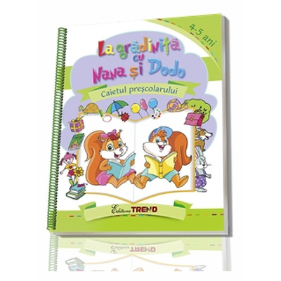 La gradinita cu Nana si Dodo. Caietul prescolarului 4-5 ani