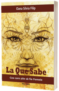 La Que Sabe. Cea care stie sa fie Femeie