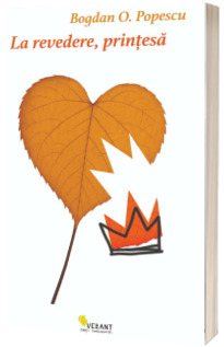 La revedere, printesa