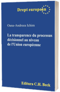 La transparence du processus decisionnel au niveau de l'Union europeenne