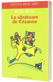 La vanatoare de Cezanne - Peter Mayle