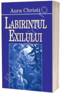 Labirintul exilului