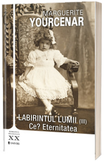 Labirintul lumii. Ce? Eternitatea