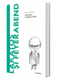 Lakatos si Feyerabend. Volumul 76. Descopera Filosofia