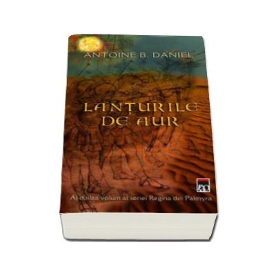 Lanturile de aur Volumul 2 seria Regina de Palmyra (Carte de buzunar)