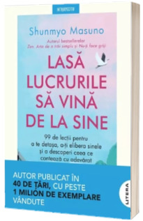 Lasa lucrurile sa vina de la sine