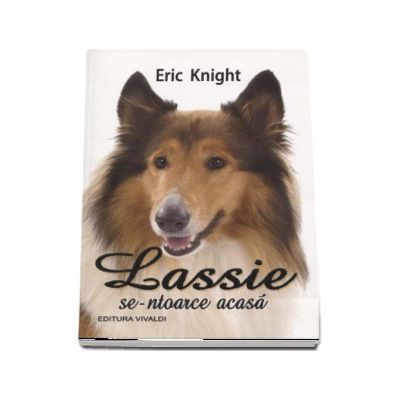 Lassie se-ntoarce acasa - Eric Knight