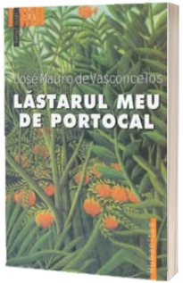 Lastarul meu de portocal - Jose Mauro de Vasconcelos