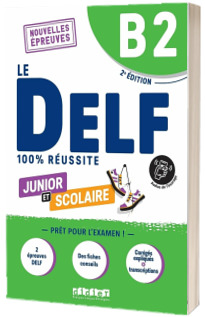 Le DELF B2 junior et scolaire