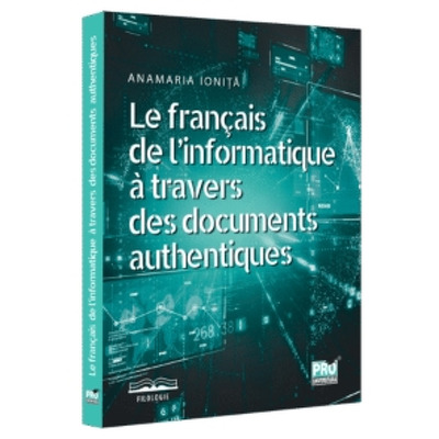 Le francais de l informatique a travers des documents authentiques