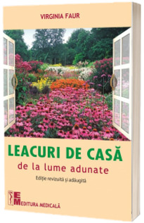 Leacuri de casa de la lume adunate. Editie revizuita si adaugita