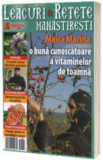 Leacuri si retete manastiresti nr. 30 (10 octombrie - 10 decembrie 2019)