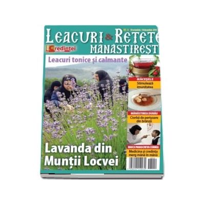 Leacuri si retete manastiresti. Octombrie-decembrie 2016, numarul 12