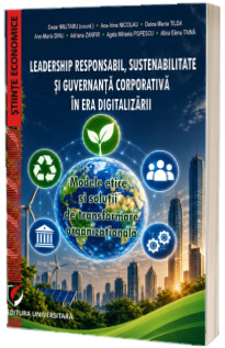 Leadership responsabil, sustenabilitate si guvernanta corporativa in era digitalizarii
