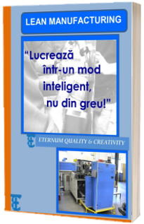 Lean Manufacturing. Lucreaza intr-un mod inteligent, nu din greu!