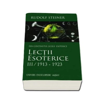 Lectii esoterice. Volumul III - 1913-1923