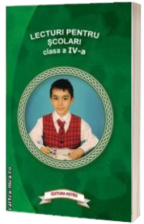 Lecturi pentru scolari clasa a IV-a. Editia I