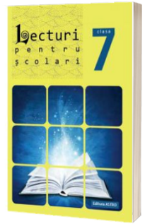 Lecturi pentru scolari clasa VII-a