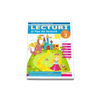 Lecturi si fise de lectura. Suport de lucru pentru orele de lectura pentru clasa a III-a