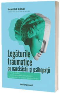 Legaturile traumatice cu narcisistii si psihopatii