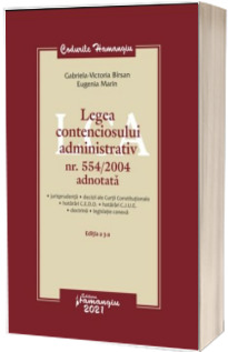 Legea contenciosului administrativ nr. 554/2004 adnotata. Editia a 3-a