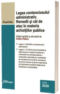 Legea contenciosului administrativ. Remedii si cai de atac in materia achizitiilor publice. Actualizata la 15 decembrie 2019