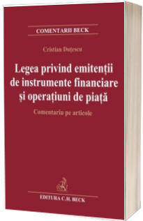 Legea privind emitentii de instrumente financiare si operatiuni de piata. Comentariu pe articole