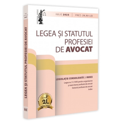 Legea si Statutul profesiei de avocat: iulie 2025