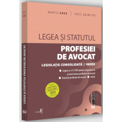 Legea si Statutul profesiei de avocat: martie 2023. Legislatia profesiei de avocat