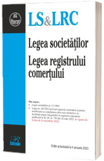 Legea societatilor. Legea registrului comertului. Editie actualizata la 4 ianuarie 2023