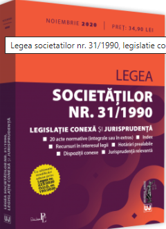 Legea societatilor nr 31/1990, legislatie conexa si jurisprudenta: Noiembrie 2020