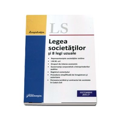 Legea societatilor si 8 legi uzuale - Editia a 18-a, actualizata la 15 septembrie 2017