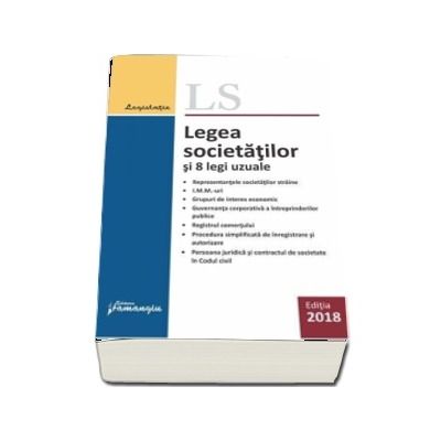 Legea societatilor si 8 legi uzuale - Editia a 19-a, actualizata la 29 ianuarie 2018