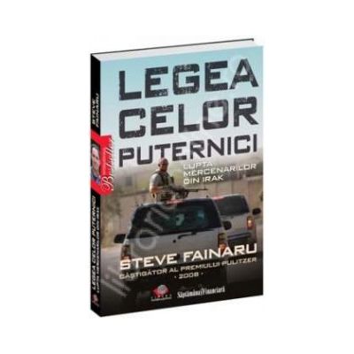 Legea celor puternici. Lupta mercenarilor din Irak