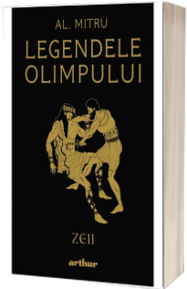 Legendele Olimpului: Zeii - editie ilustrata