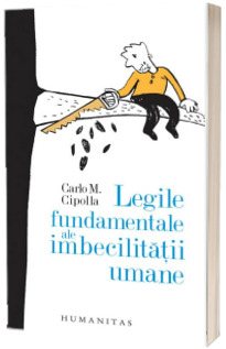 Legile fundamentale ale imbecilitatii umane