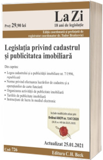 Legislatia privind cadastrul si publicitatea imobiliara. Cod 726. Actualizat la 25.01.2021