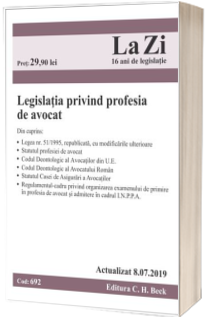 Legislatia privind profesia de avocat. Cod 692. Actualizat la 8.07.2019