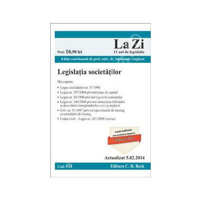 Legislatia societatilor. Actualizat la 5.02.2014 (Cod 534)