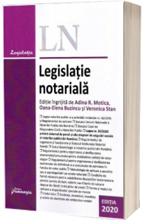 Legislatie notariala. Editia 2020
