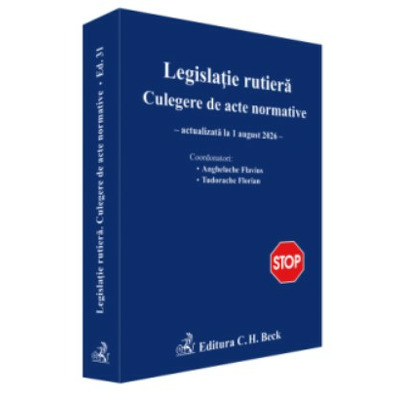 Legislatie rutiera. Culegere de acte normative