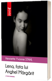 Lena, fata lui Anghel Margarit