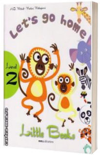 Let s go Home. Little Books level 2 Student s Book with CD